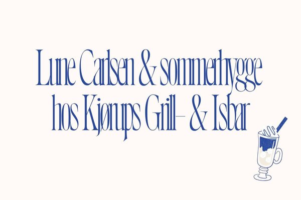 Lune Carlsen & sommerhygge hos Kjørups Grill- & Isbar