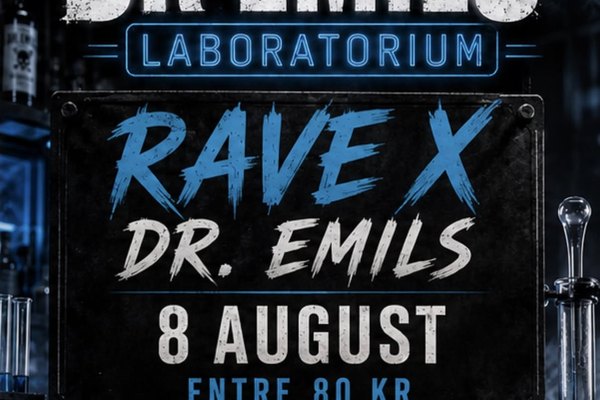 RAVE X DR. EMILS 8. AUGUST