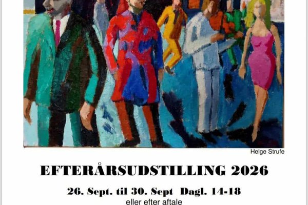 EFTERÅRSUDSTILLING – Helge Strufe med gæster 🎨