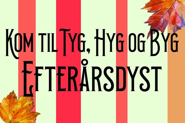 Tyg, hyg und byg - der Herbstwettbewerb
