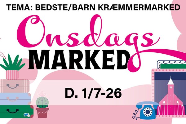 WEDNESDAY MARKET WITH THEME GRANDPARENTS/CHILDREN FLEA MARKET