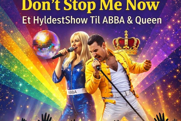 MammaMia, Don´t Stop Me Now – Et HyldestShow Til ABBA & Queen l Nykøbing F.